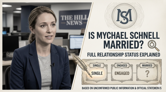 Is Mychael Schnell Married
