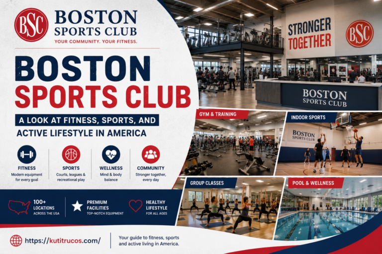 Boston Sports Club: A Look at Fitness, Sports, and Active Lifestyle in America