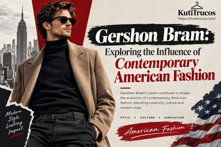 Gershon Bram: Exploring the Influence of Contemporary American Fashion