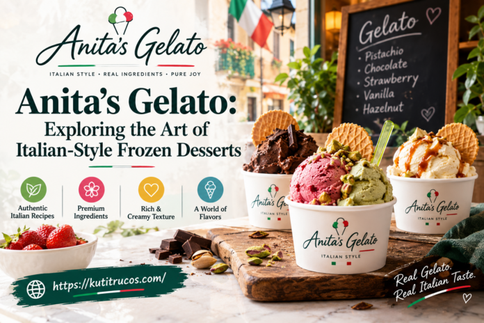 Anita’s Gelato Exploring the Art of Italian-Style Frozen Desserts